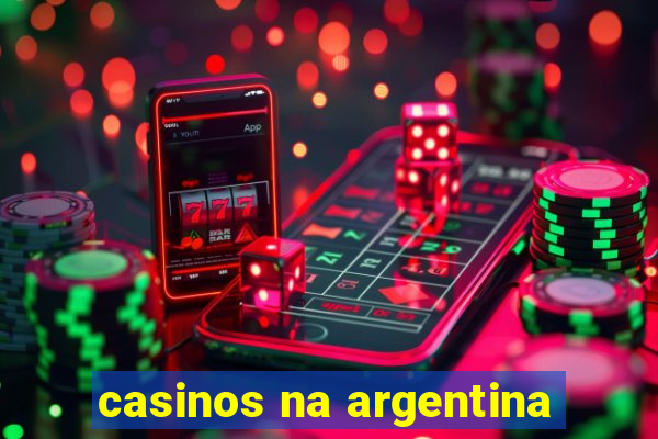 casinos na argentina